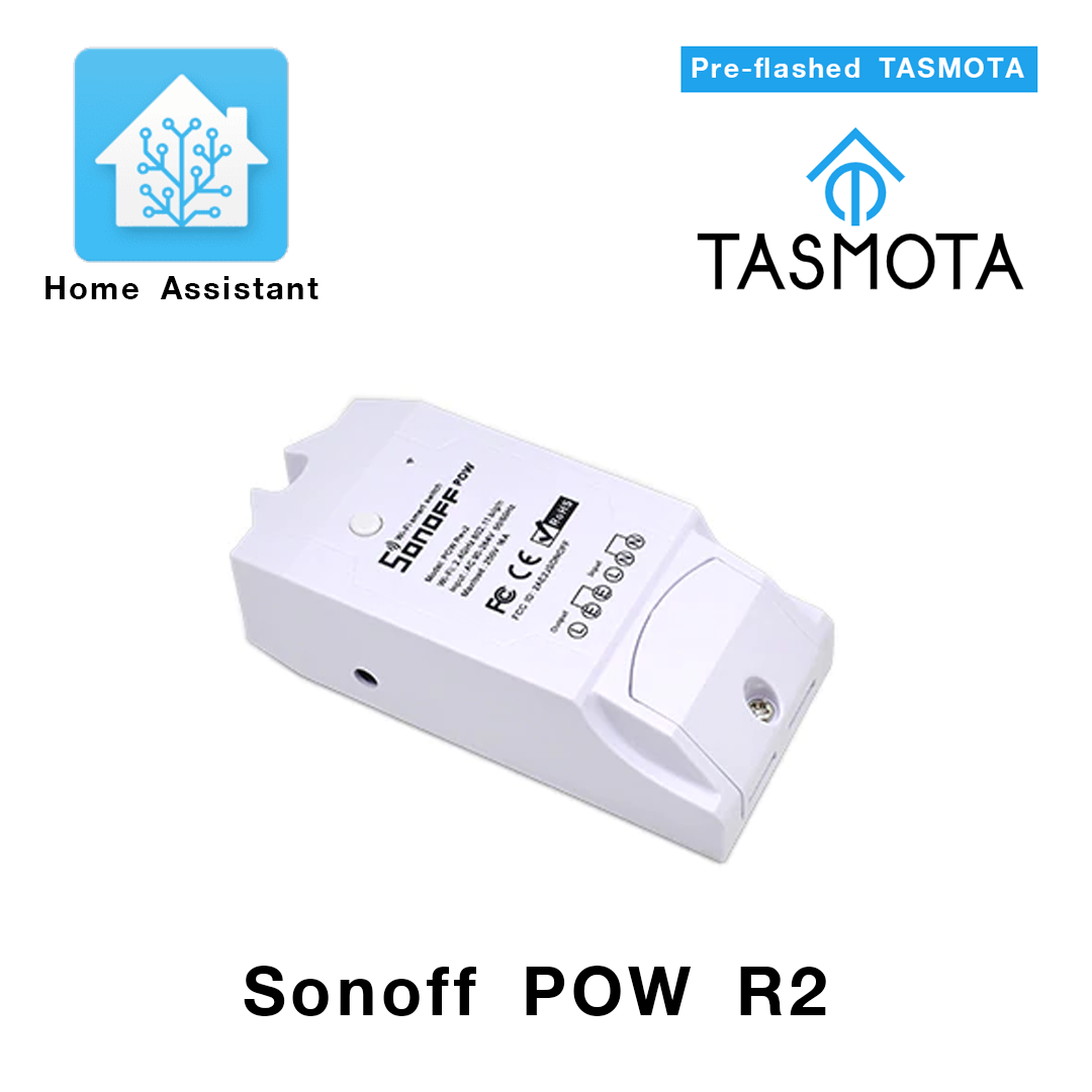 Sonoff ฺPOW R2 Pre-Flashed with Tasmota ใช้งานกับ Home Assistant หรือระบบ Home Automation อื่นๆ
