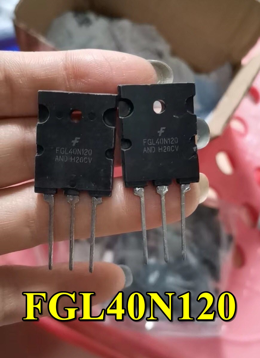 FGL40N120AND IGBT 40A 1200V สำหรับซ่อม เครื่องเชื่อมไฟฟ้า ระบบอินเวอร์เตอร์ เตาแม่เหล็กไฟฟ้า