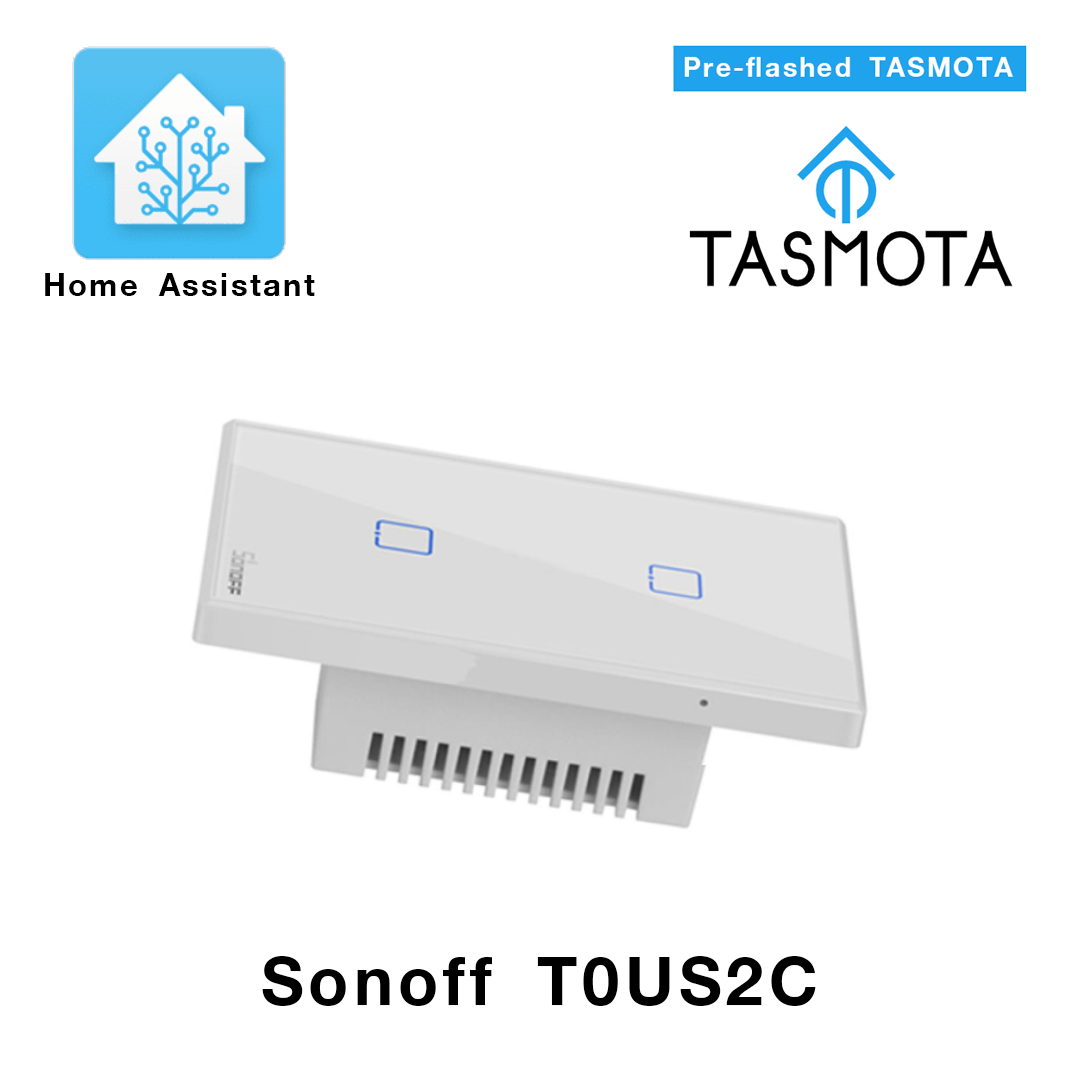 Sonoff ฺT0 US แบบ 2 ปุม Pre-Flashed with Tasmota ใช้งานกับ Home Assistant หรือระบบ Home Automation อื่นๆ